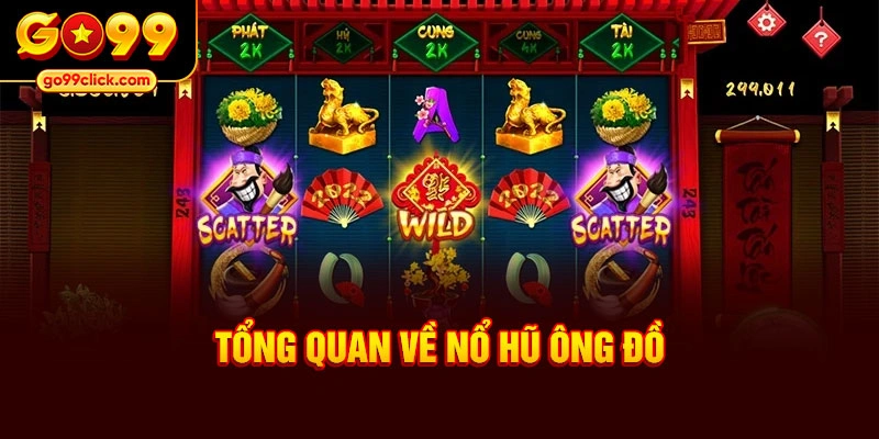 Tổng quan về nổ hũ Ông Đồ